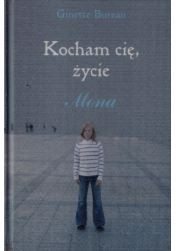 Kocham cię życie Mona