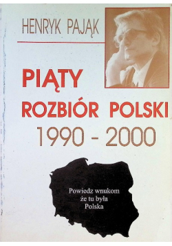 Piąty rozbiór Polski 1990  - 2000