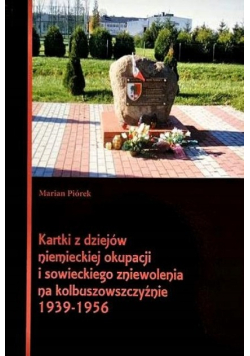 Kartki z dziejów niemieckiej okupacji i sowieckiego zniewolenia