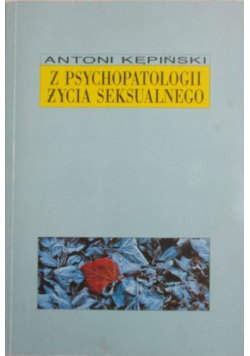 Z psychopatologii życia seksualnego