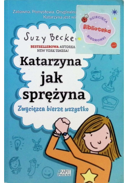 Katarzyna jak sprężyna Zwycięzca bierze wszystko