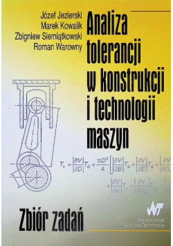 Analiza tolerancji w konstrukcji i technologii maszyn