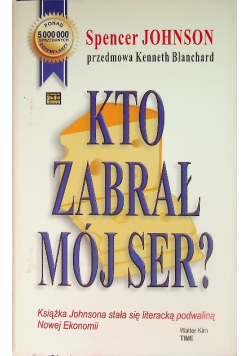 Kto zabrał mój ser?