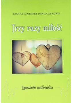 Trzy razy miłość  Opowieść małżeńska