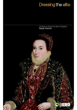 Dressing the Elite: clothes in early modern England