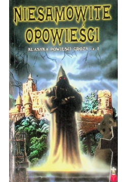 Niesamowite opowieści klasyka powieści grozy Część 1