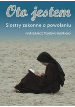 Oto jestem Siostry zakonne o powołaniu