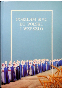 Poszłam siać do Polski i wzeszło Tom 3