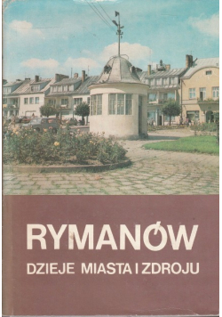 Rymanów Dzieje miasta i zdroju