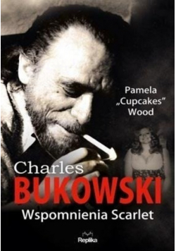 Charles Bukowski Wspomnienia Scarlet