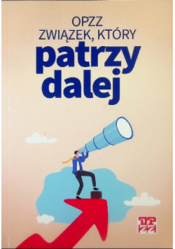 OPZZ Związek który patrzy dalej