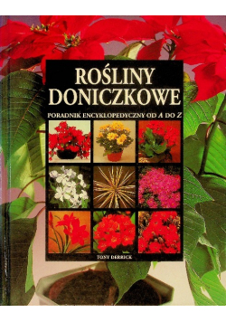 Rośliny doniczkowe Poradnik encyklopedyczny od A do Z