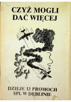 Czyż mogli dać więcej