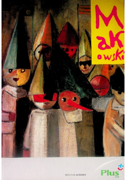 Tadeusz Makowski. Dzieła z kolekcji Muzeum Narodowego w Warszawie