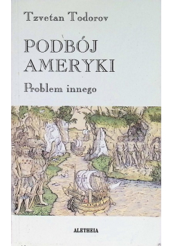 Podbój Ameryki Problem innego