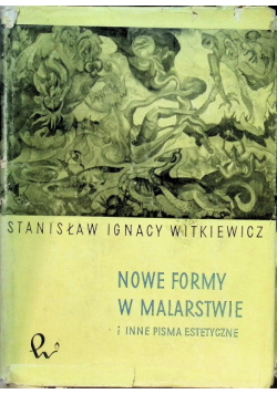 Nowe formy w malarstwie i inne pisma estetyczne