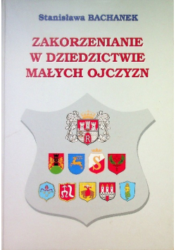 Zakorzenianie w dziedzictwie małych ojczyzn