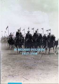 W Wojsku Polskim 1917–1938, t. 3: W Wojsku Polskim 1930–1938