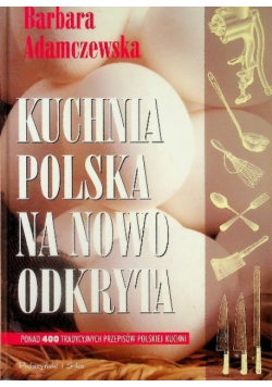 Kuchnia polska na nowo odkryta