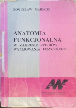 Anatomia funkcjonalna w zakresie studiów wychowania fizycznego i fizjoterapii