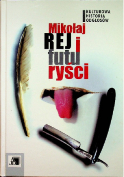 Mikołaj Rej i futuryści
