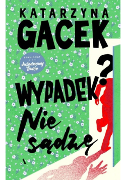 Wypadek? Nie sądzę