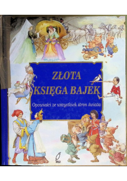 Złota księga bajek opowieści ze wszystkich stron świata
