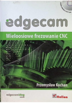 Edgecam Wieloosiowe frezowanie CNC + 2CD