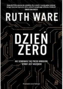 Dzień zero nie schowasz się przed wrogiem, który jest wszędzie