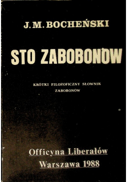 Sto zabobonów Krótki filozoficzny słownik zabobonów