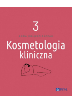 Kosmetologia kliniczna Tom 3