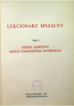 Lekcjonarz mszalny Tom I okres adwentu okres Narodzenia Pańskiego