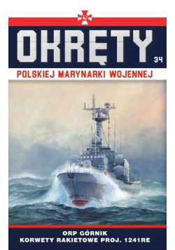Okręty Polskiej Marynarki Wojennej Tom 34