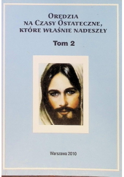 Orędzia na czasy ostateczne, które właśnie nadeszły Tom 2