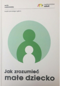 Jak zrozumieć małe dziecko