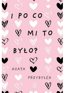 I po co mi to było?