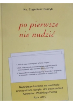Po pierwsze nie nudzić
