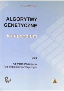 Algorytmy genetyczne Kompendium Tom 1