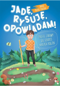 Jadę, rysuję, opowiadam! Proste zabawy do terapii