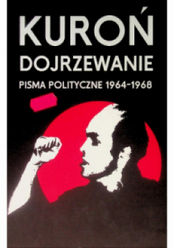 Dojrzewanie Pisma polityczne 1964 - 1968