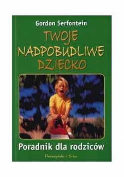 Twoje nadpobudliwe dziecko