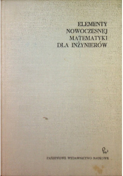 Elementy nowoczesnej matematyki dla inżynierów
