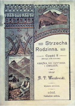 Strzecha Rodzinna Część 2 Książka do czytania i ćwiczeń 1909 r.
