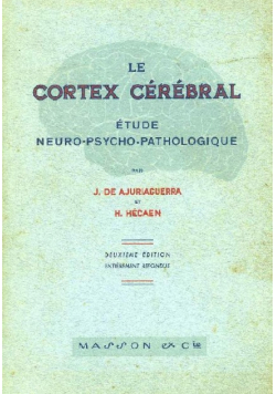 Le cortex cérébral - étude neuro-psycho-pathologique