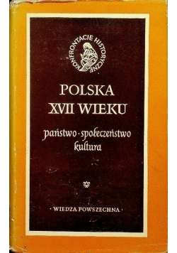 Polska XVII wieku Państwo społeczeństwo kultura