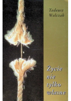 Życie nie tylko własne