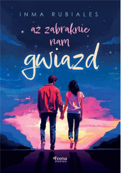 Aż zabraknie nam gwiazd