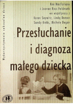 Przesłuchanie i diagnoza małego dziecka