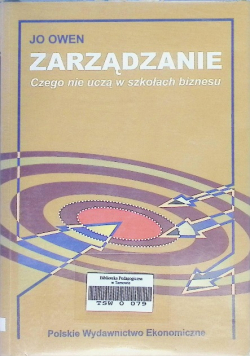 Zarządzanie Czego nie uczą w szkołach biznesu