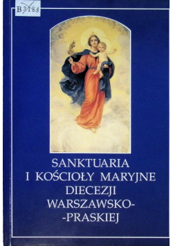 Sanktuaria i Kościoły Maryjne Diecezji Warszawsko - Praskiej